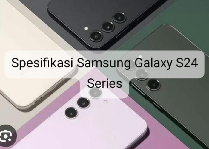 Samsung Galaxy S24 Series Bukan Lagi Disebut Smartphone Melainkan Al Phone, Ini Spesifikanya! 