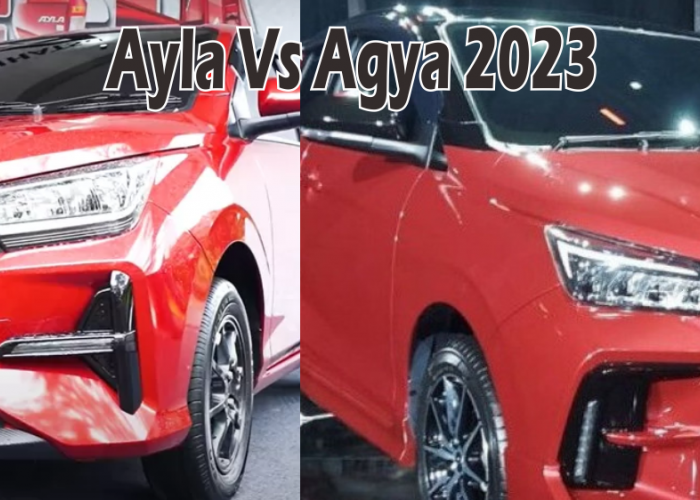 Duel Daihatsu Ayla dengan Toyota Agya 2023 Dikelas Mobil LCGC Manakah yang Lebih Unggul?