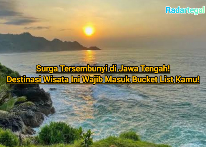 Surga Tersembunyi di Jawa Tengah! 10 Destinasi Wisata Ini Wajib Masuk Bucket List Kamu