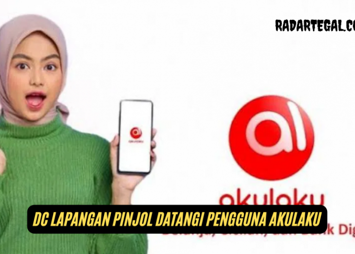 Risiko Gunakan Pinjaman Akulaku, DC Lapangan Pinjol Mengancam? 