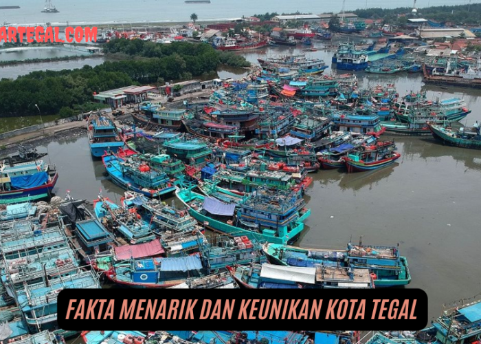 Selain Warteg yang Terkenal, Ini 10 Fakta Menarik dan Keunikan Kota Tegal