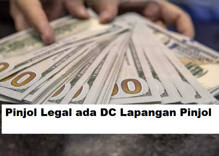 Daftar Pinjol Legal Ada DC Lapangan di 2024, Calon Nasabah Harus Tahu Sebelum Siap Ditagih ke Rumah