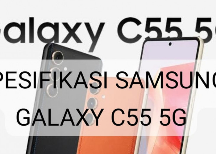 Samsung Galaxy C55 5G Dikabarkan Comeback, Ini Spesifikasi Lengkap dan Harganya 