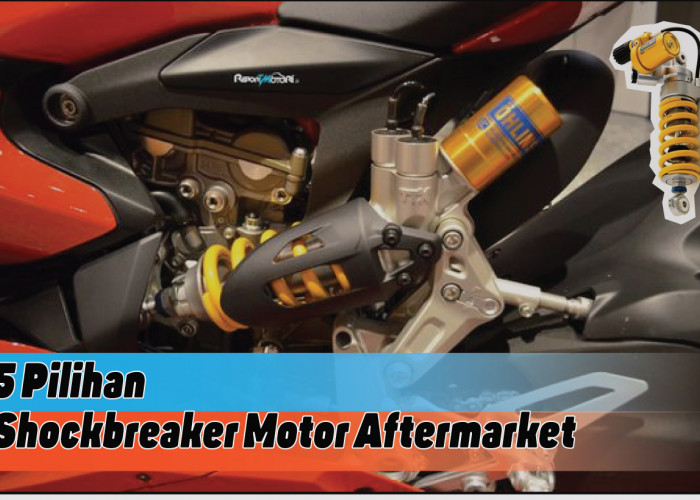 5 Rekomendasi Shockbreaker Motor Aftermarket 100 persen Original yang Nyaman Digunakan