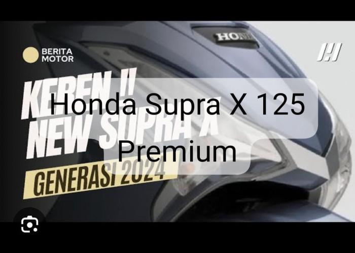 Mengenal Honda Supra X 125 Premium yang Diklaim sebagai Terobosan Terbaru, Intip Fitur Barunya