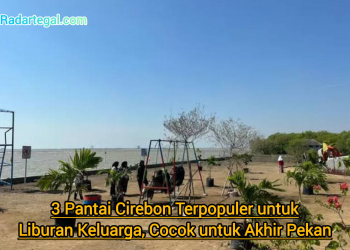3 Pantai Cirebon Terpopuler untuk Liburan Keluarga, Cocok untuk Akhir Pekan