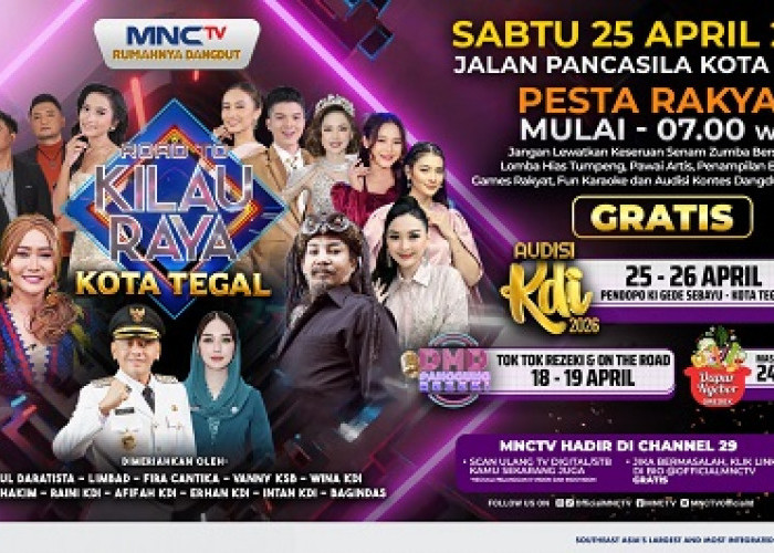 MNCTV Lebih Dekat Dengan Pemirsanya, Hadirkan ROAD TO KILAU RAYA di Kota Tegal