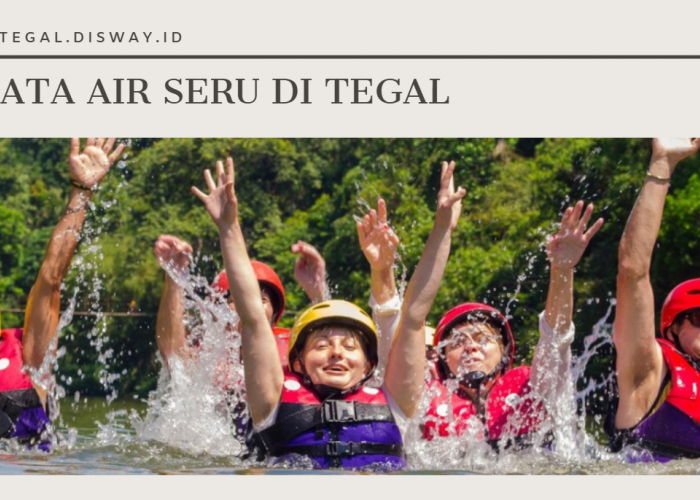 Wisata Air Seru di Tegal untuk Liburan Keluarga saat Nataru