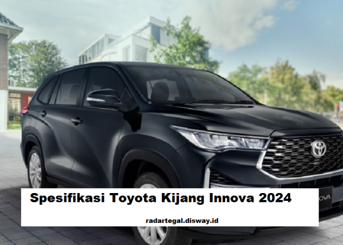 4 Bocoran Lengkap Spesifikasi Toyota Kijang Innova 2024, Kombinasi Optimal yang Semakin Tangguh dan Menawan