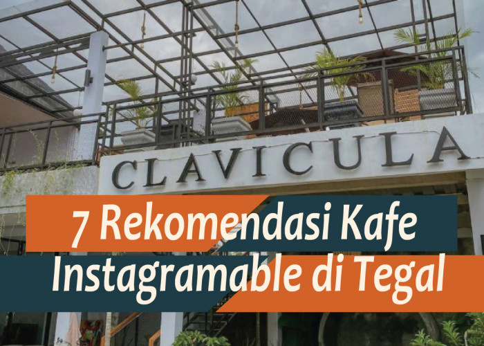 7 Rekomendasi Kafe Instagramable di Tegal, Buat yang Suka Eksis Sambil Ngopi