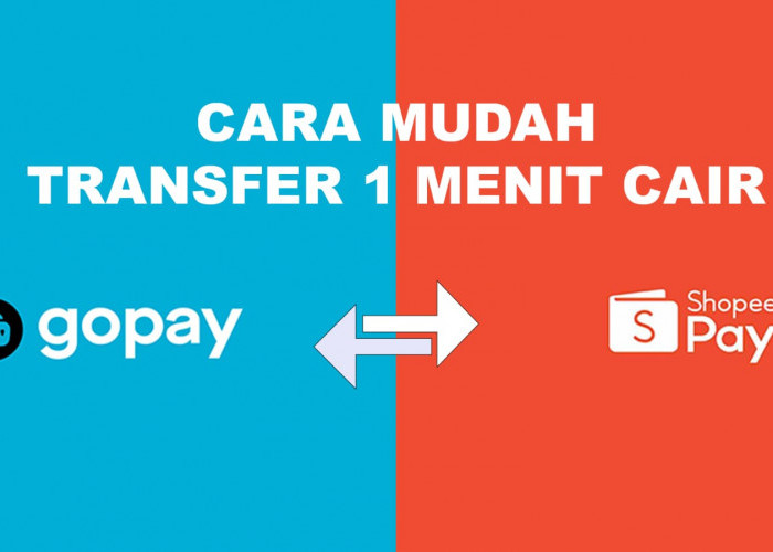 Mudahnya Cara Transfer Saldo GoPay ke ShopeePay 2023, Saldo Utuh Gratis Biaya Admin dan Bank