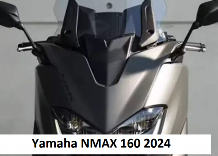 Makin Keren, Yamaha NMAX 160 2024 Kini Melangkah Lebih Maju! dari Desain sampai Teknologinya
