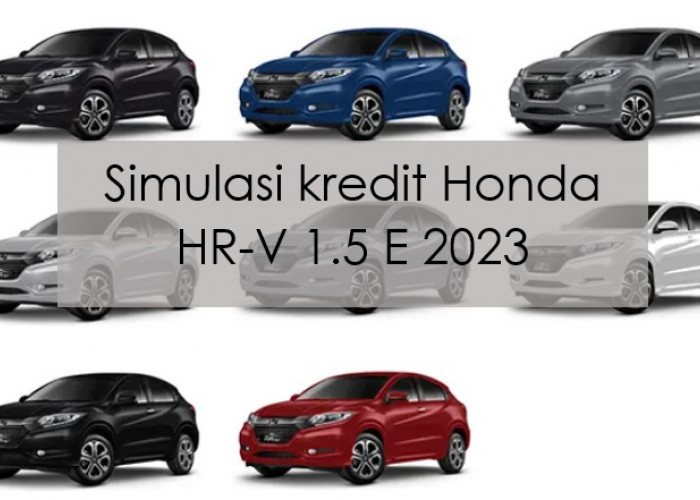Simulasi Kredit Honda HR-V 1.5 E 2023, Mobil Berfitur Canggih Ini Bisa Cicil Rp5 Jutaan 