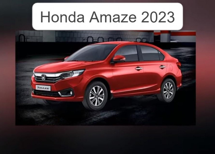 Mobil Honda Amaze 2023 Tampil Menawan dengan Cicilan Murah dan Ramah untuk Pemilik Gaji UMR 