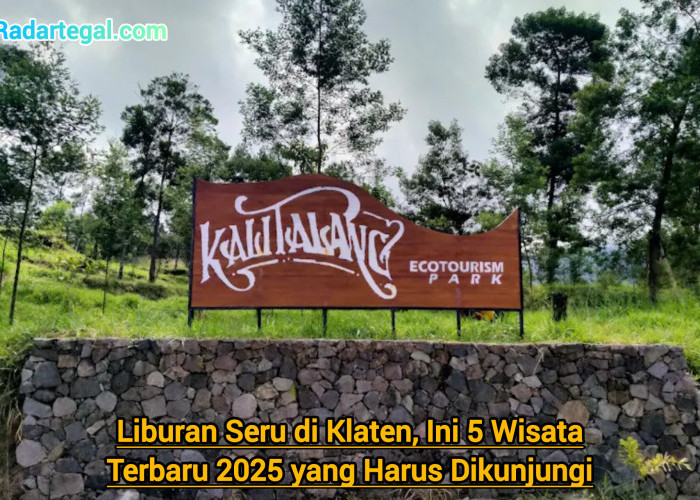 Liburan Seru di Klaten, Ini 5 Wisata Terbaru 2025 yang Harus Dikunjungi