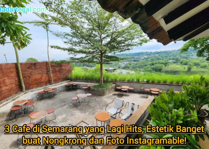 3 Cafe di Semarang yang Lagi Hits, Estetik Banget buat Nongkrong dan Foto Instagramable!