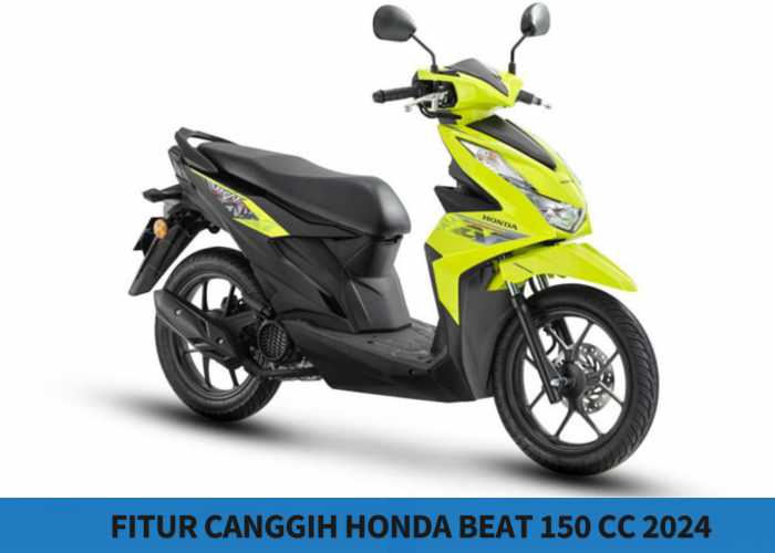 Honda Beat 150 cc 2024, Motor Matic Impian Pecinta Otomotif dengan Fitur Canggihnya Telah Tiba di Tanah Air