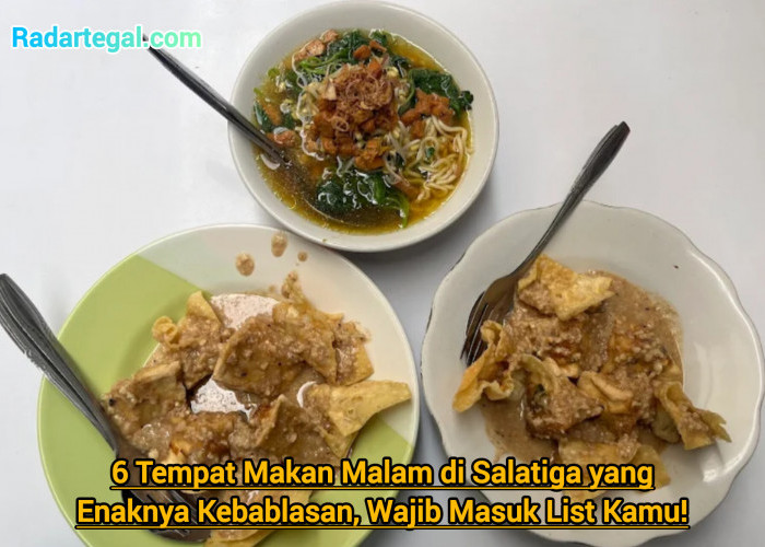 6 Tempat Makan Malam di Salatiga yang Enaknya Kebablasan, Wajib Masuk List Kamu!