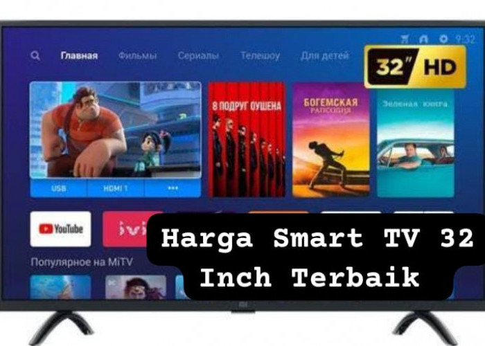 Daftar Harga Smart TV 32 Inch Paling Laris di Pasaran, Mulai Rp1,4 Jutaan Sudah Resolusi HD