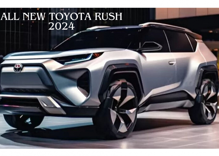 All New Toyota Rush 2024, Revolusi Berkendara dengan Mesin Terbaru Hybrid dan Desain yang Ciamik