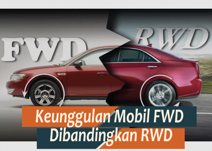 Keunggulan Mobil FWD Dibandingkan RWD, Nomor 5 Paling Bikin Penggunanya Seneng