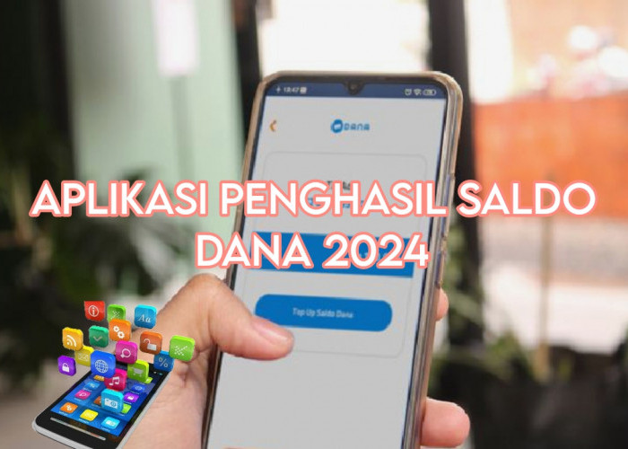 Aplikasi Penghasil Saldo DANA 2024, Kaum Rebahan Bisa Dapat Cuan Hanya Modal Kuota