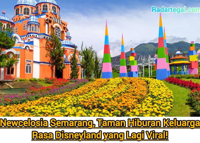Newcelosia Semarang, Taman Hiburan Keluarga Rasa Disneyland yang Lagi Viral