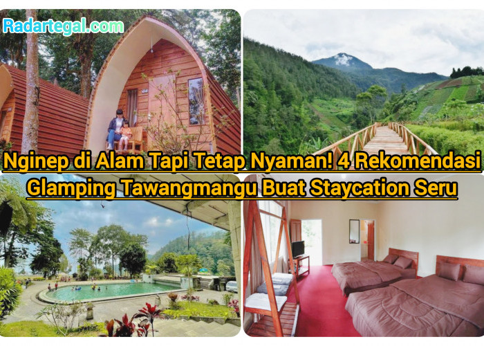Nginep di Alam Tapi Tetap Nyaman! 4 Rekomendasi Glamping Tawangmangu Buat Staycation Seru