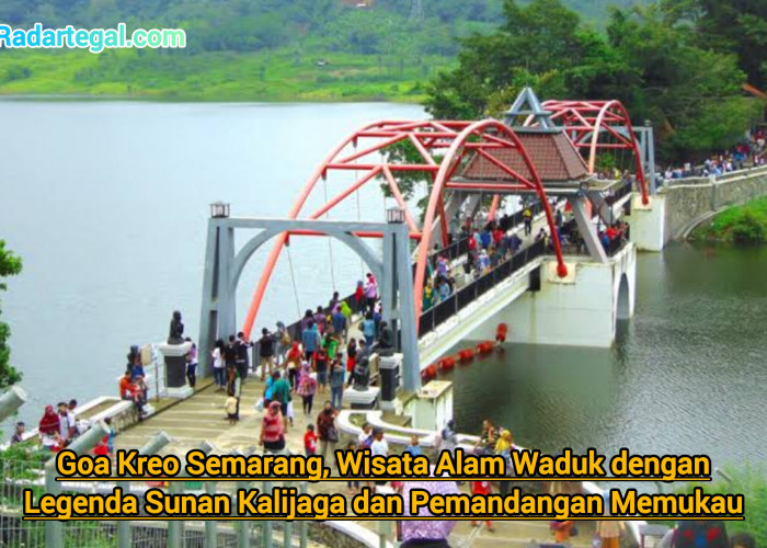 Goa Kreo Semarang, Wisata Alam Waduk dengan Legenda Sunan Kalijaga dan Pemandangan Memukau