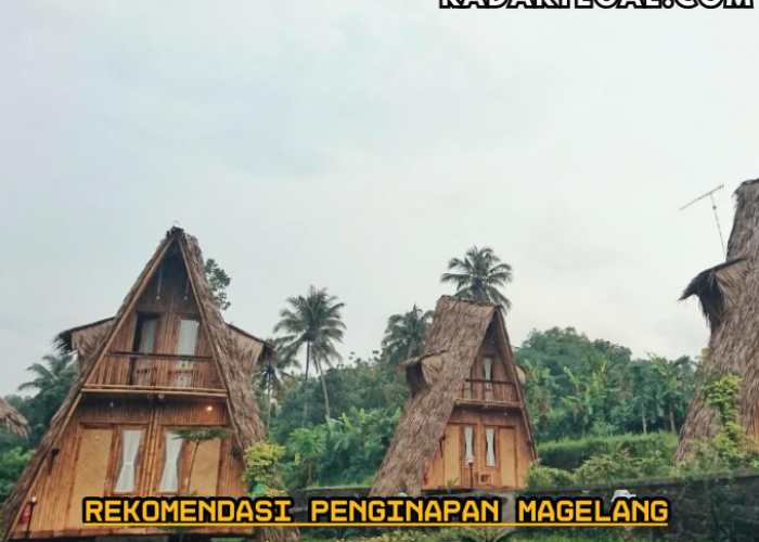 Jadi Kota Wisata, Ini 3 Rekomendasi Penginapan Magelang Paling Indah