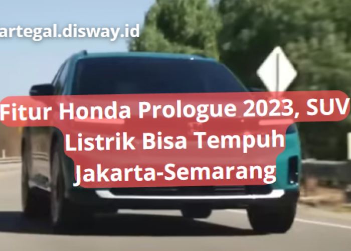 Mobil Listrik Honda Prologue 2023 Sekali Cas Bisa Tempuh Jarak sampai 479 Kilometer, Fiturnya Kekinian Banget