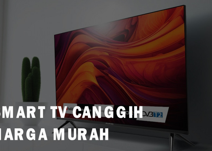 Paket Komplit dalam 1 Layar, Review Smart TV Avaro T32A, Harganya Gak Nyampe 2 Juta!