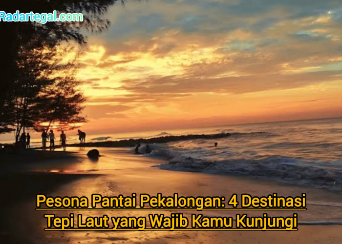 Pesona Pantai Pekalongan: 4 Destinasi Tepi Laut yang Wajib Kamu Kunjungi