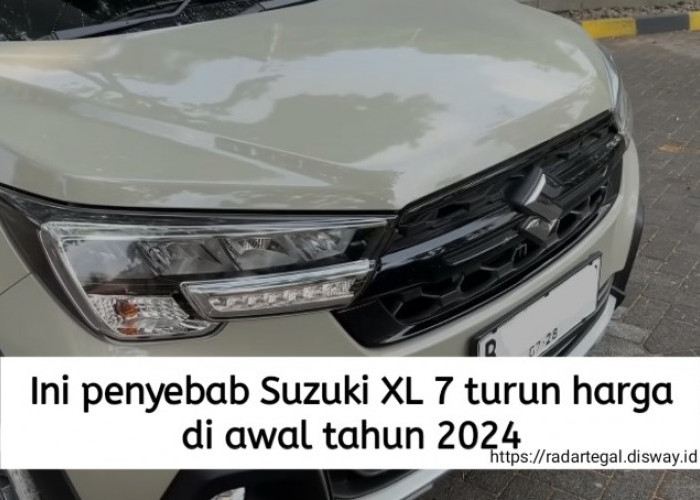 Ini Penyebab Suzuki XL 7 Turun Harga di Awal Tahun 2024, Berikut Penjelasannya