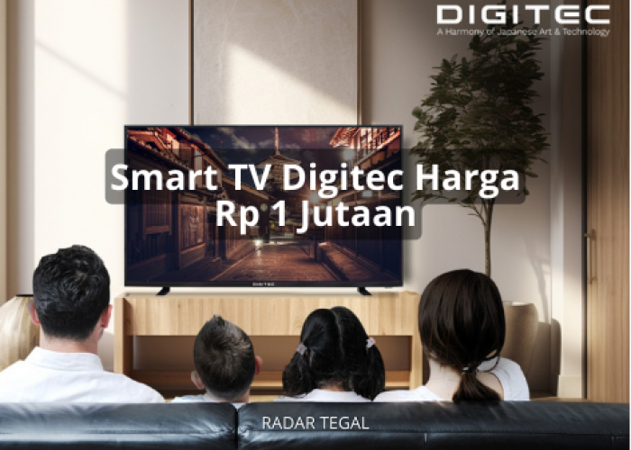 Smart TV Digitec Harga Rp 1 Jutaan, Siap Rilis di Indonesia dengan 2 Produk Baru yang Canggih