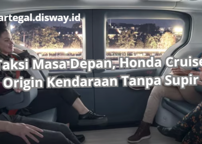 Wujud Taksi Masa Depan, Honda Cruise Origin Tampil Keren untuk Kendaraan Tanpa Supir!