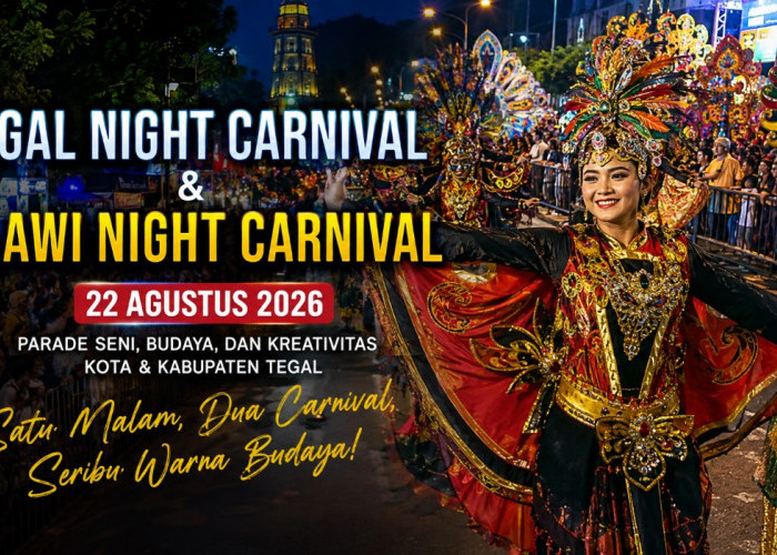 Tegal Night Carnival dan Slawi Night Carnival 2026 Digelar 22 Agustus, Ini Jadwal dan Rutenya