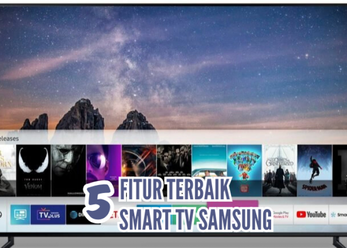 Kelebihan Fitur Smart TV Samsung Dibandingkan TV Analog, Salah Satunya Tak Perlu STB