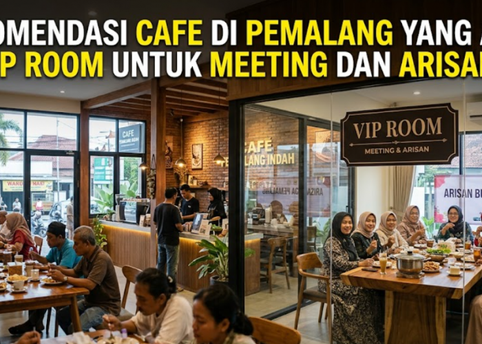 Rekomendasi Cafe di Pemalang yang ada VIP Room untuk Meeting dan Arisan