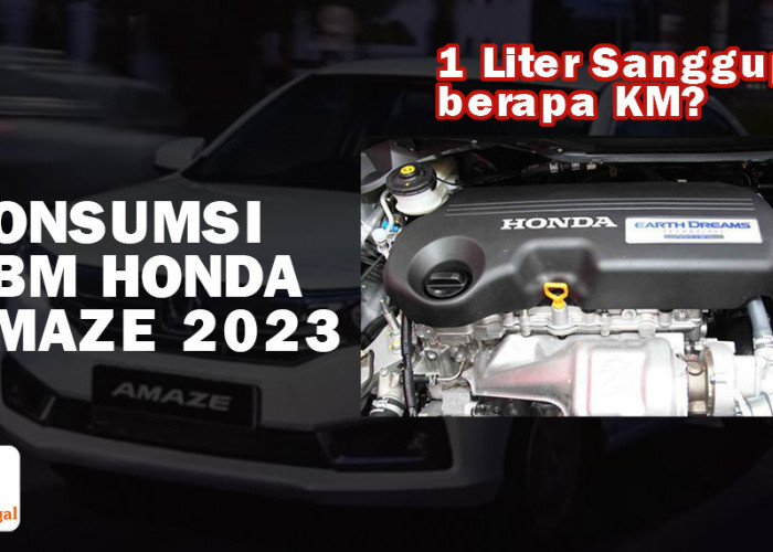 Konsumsi BBM Honda Amaze 2023: Sanggup Berapa Kilometer untuk Per Liter?