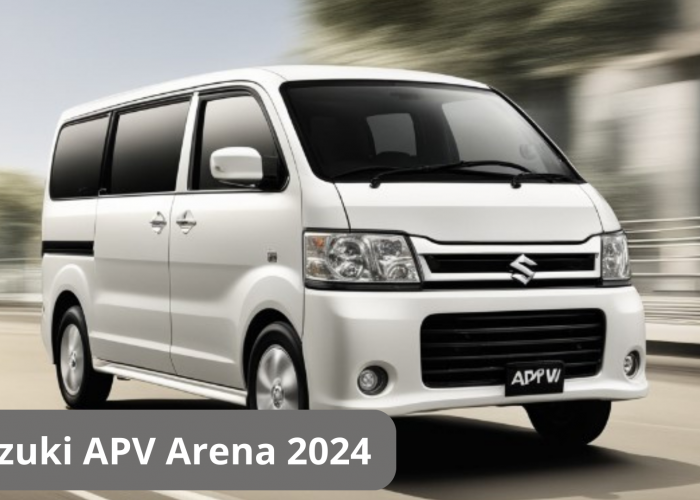 Suzuki APV Arena 2024, Mobil Keluarga Nyaman dan Kabin Luas dengan Harga Cuma Rp169,9 Juta Saja