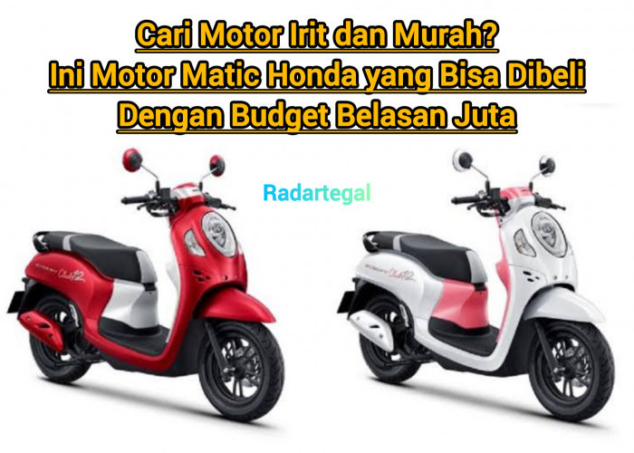 Cari Motor Irit Murah? Motor Matic Honda Ini Bisa Dibeli dengan Budget Belasan Juta