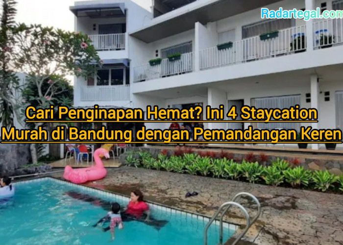 Cari Penginapan Hemat? Ini 4 Staycation Murah di Bandung dengan Pemandangan Keren