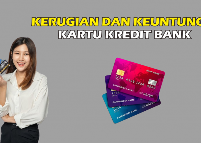 Seberapa Untung dan Rugi Nasabah yang Memakai Kartu Kredit Bank, Berikut Perbandingannya