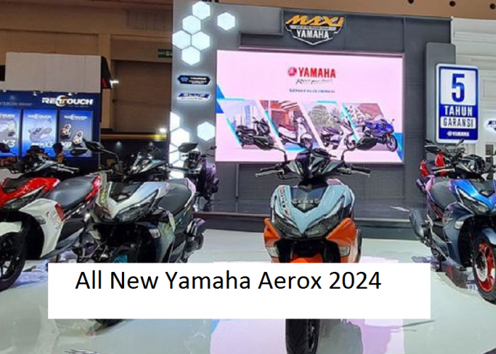 Mengapa All New Yamaha Aerox 2024 Begitu Memikat, Ini 4 Rahasia Alasan Pilihan yang Tidak Terbantahkan