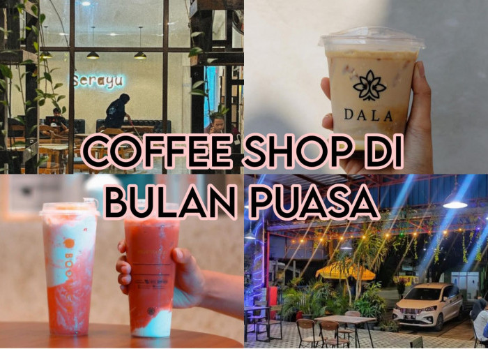 4 Rekomendasi Coffee Shop di Bulan Puasa, Tempat Cocok untuk Main setelah BukBer