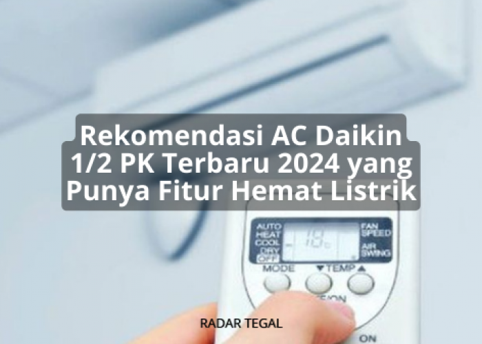 Rekomendasi AC Daikin 1/2 PK Terbaru 2024 yang Punya Fitur Hemat Listrik