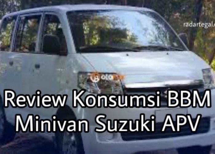 Review Performa Bahan Bakar Minivan Suzuki APV 2024, Metik dan Manual Mana yang Paling Irit?
