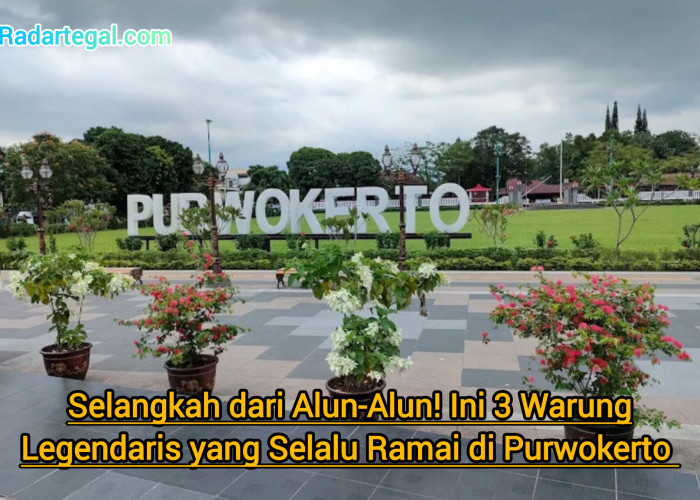 Selangkah dari Alun-alun! Ini 3 Warung Legendaris yang Selalu Ramai di Purwokerto 