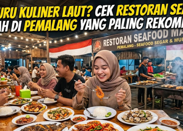 Berburu Kuliner Laut? Cek Restoran Seafood Murah di Pemalang yang paling Rekomen Ini!